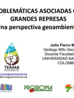 Represas hidroeléctricas: perspectiva geoambiental. Julio Fierro.