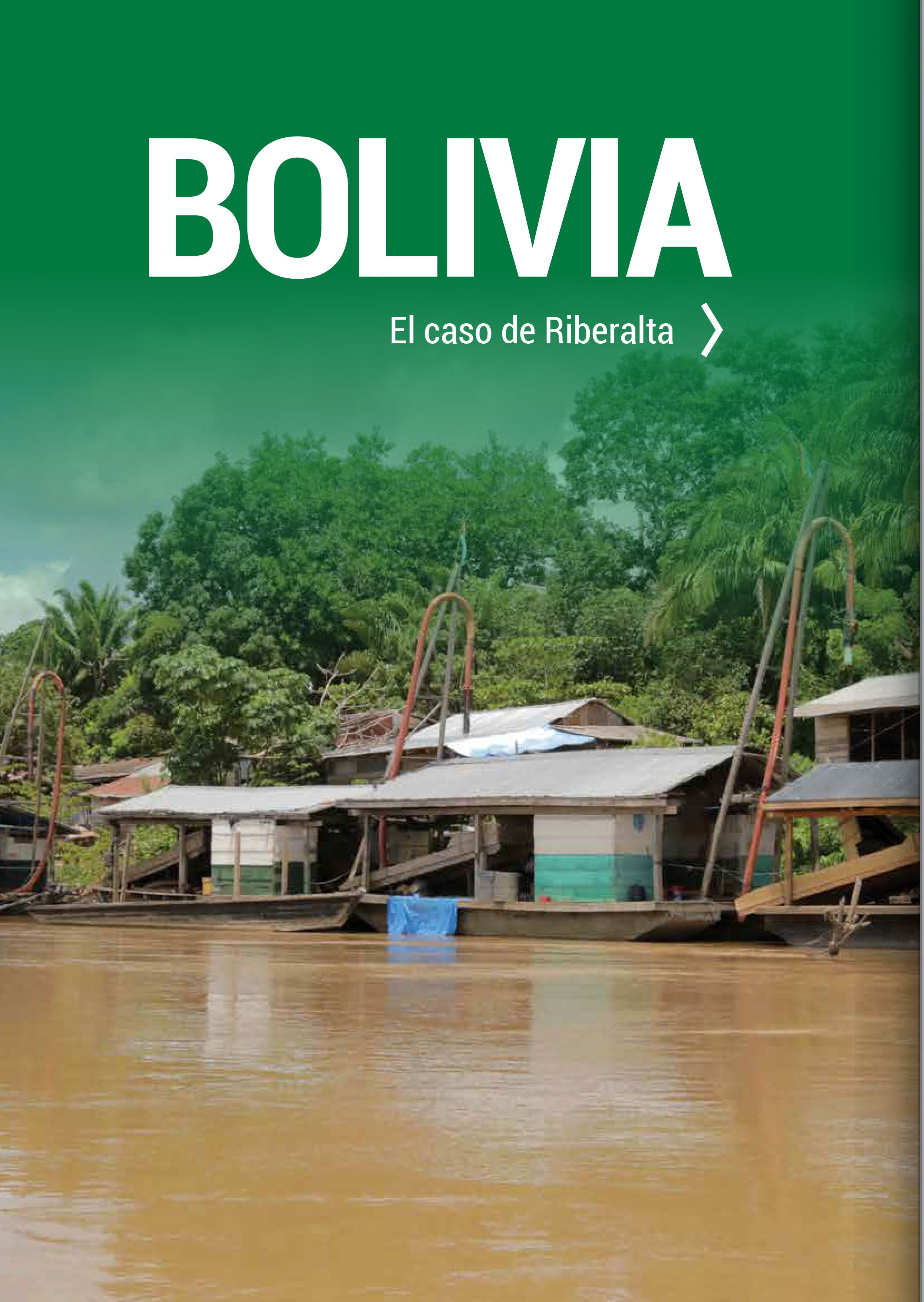Bolivia | El caso de Riberalta | Las rutas del oro ilegal