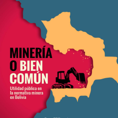 utilidadPortadalIBRO Minería o bien común | Utilidad pública en la normativa minera en Bolivia