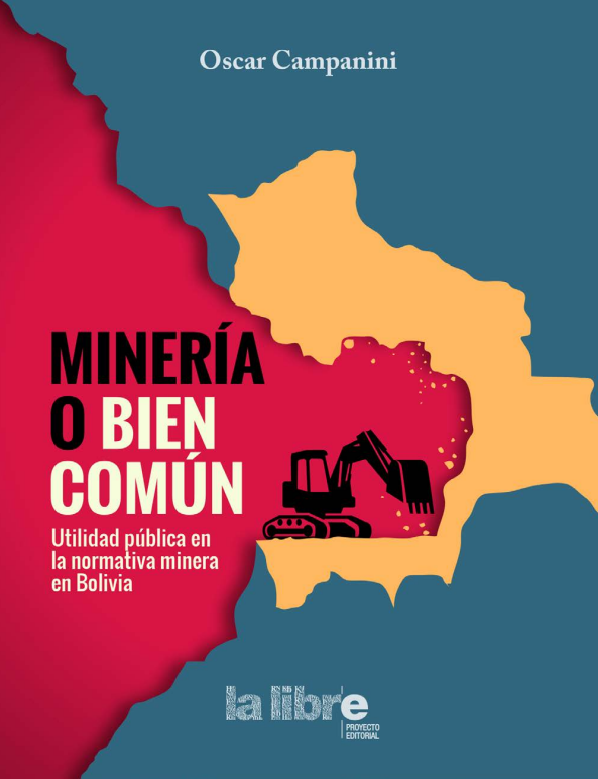 utilidadPortadalIBRO Minería o bien común | Utilidad pública en la normativa minera en Bolivia