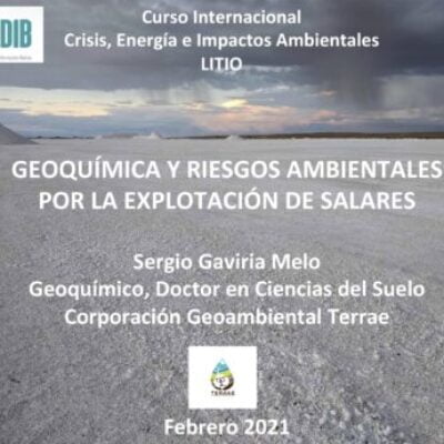 Geoquímica y riesgos ambientales por la explotación de salares (01.02.21) por Sergio Gaviria