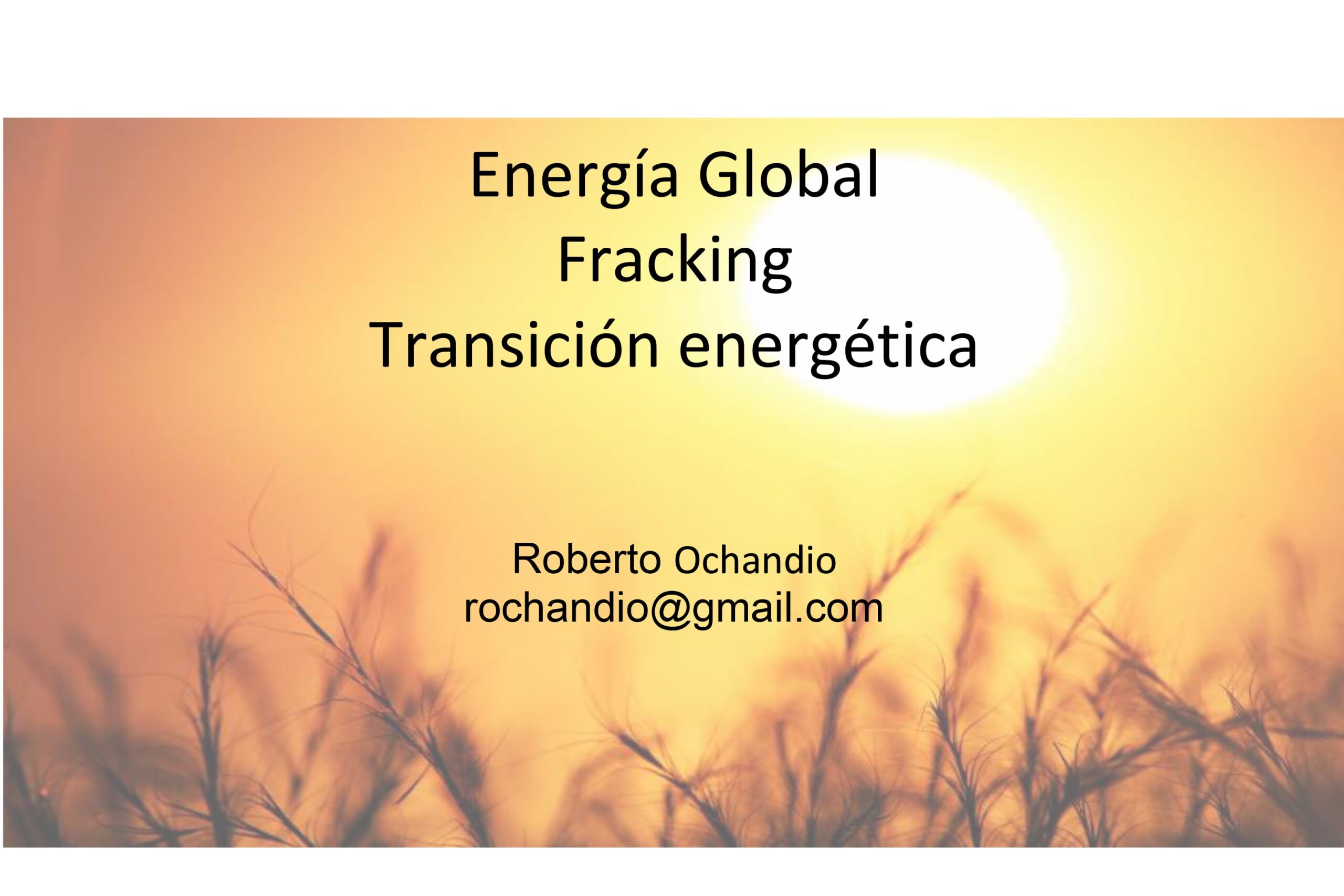 Energía Global, Fracking y Transición energética