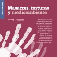 Masacres, torturas y medioambiente