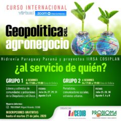 Curso: Geopolítica del agronegocio. Hidrovía Paraguay Paraná y proyectos IIRSA COSIPLAN…¿al servicio de quién?