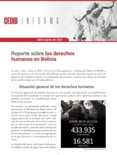CEDIB Informa: Reporte sobre los derechos humanos en Bolivia (abril a junio 2021)