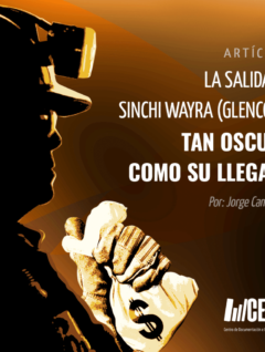 LA SALIDA DE SINCHI WAYRA (GLENCORE), TAN OSCURA COMO SU LLEGADA