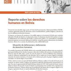 CEDIB Informa: Reporte sobre los derechos humanos en Bolivia (abril a junio 2022)
