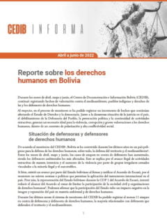 Cedib Informa | Reporte de Derechos Humanos en Bolivia abril a junio 2022