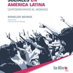 Los movimientos sociales en América Latina | Cartografiando el mosaico