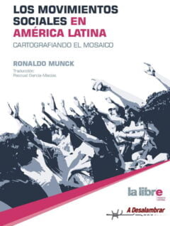 Los movimientos sociales en América Latina | Cartografiando el mosaico