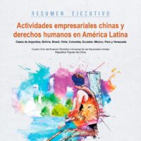 Empresas chinas en América Latina. Informe CICDHA