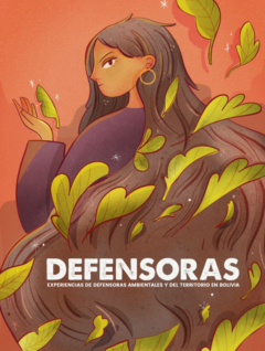Informe Defensoras | Experiencias de defensoras ambientales y del territorio en Bolivia