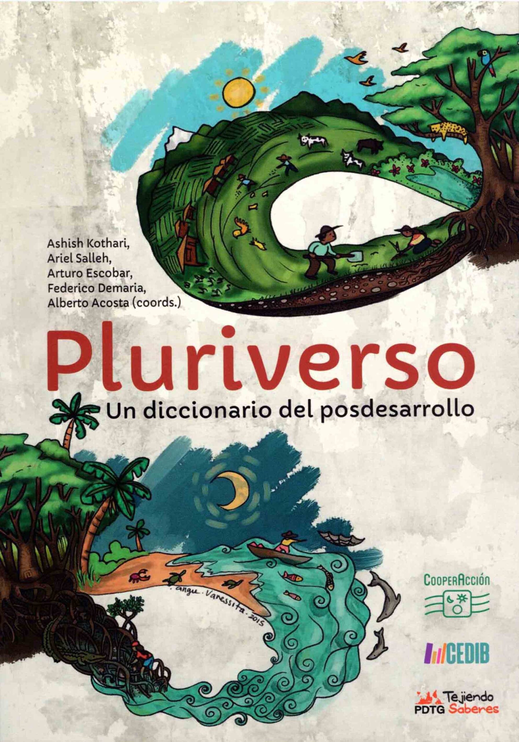 Pluriverso. Un diccionario del posdesarrollo