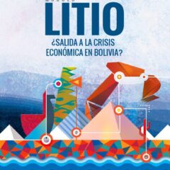Litio ¿Salida a la crisis económica en Bolivia?