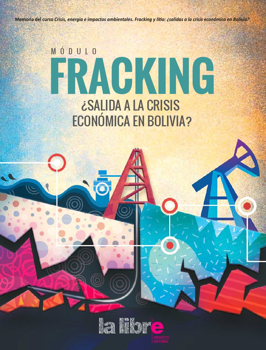 Fracking | ¿Salida a la crisis económica en Bolivia?