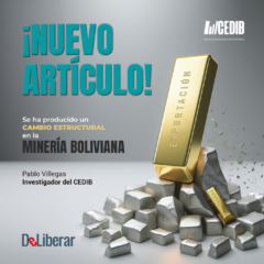 ¡Lee el artículo de Pablo Villegas! «Se ha producido un cambio estructural en la minería boliviana»