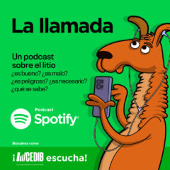 Un podcast sobre el litio | La Llamada
