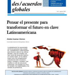 Pensar el presente para transformar el futuro en clave Latinoamericana | DesAcuerdos Globales