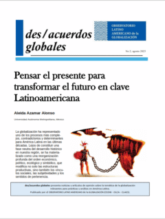 Pensar el presente para transformar el futuro en clave Latinoamericana | DesAcuerdos Globales