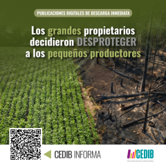 Los grandes propietarios decidieron desproteger a los pequeños productores