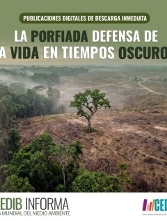 La porfiada defensa de la vida en tiempos oscuros | Eduardo Gudynas