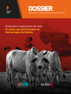 Dossier | Producción y exportación de carne el sector pecuario bovino en tierras bajas de Bolivia